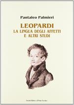 Leopardi. La lingua degli affetti e altri studi