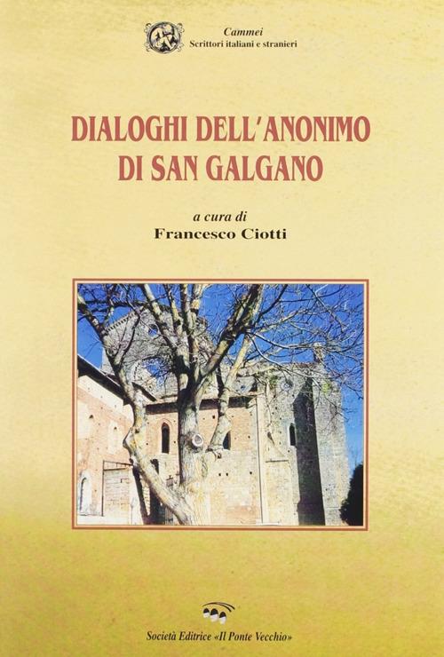 Dialoghi dell'anonimo di San Galgano - Francesco Ciotti - copertina