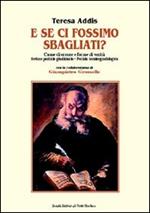 E se ci fossimo sbagliati? Cause di errore e forme di verità. Settore peritale giudiziale. Perizia tecnico-grafologica