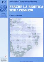 Perché la bioetica. Temi e problemi