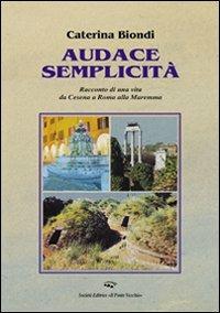 Audace semplicità - Caterina Biondi - copertina