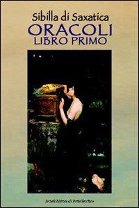 Oracoli. Libro primo - Sibilla di Saxatica - copertina