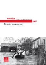 Venetica. Annuario di storia delle Venezie in età contemporanea (2007)