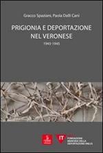 Prigionia e deportazione nel veronese. 1943-1945