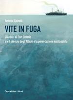 Vite in fuga. Gli ebrei di Fort Ontario tra il silenzio degli alleati e la persecuzione nazifascita