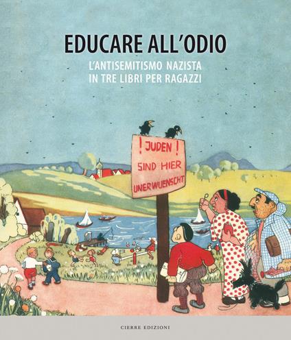 Educare all'odio. L'antisemitismo nazista in tre libri per ragazzi - copertina