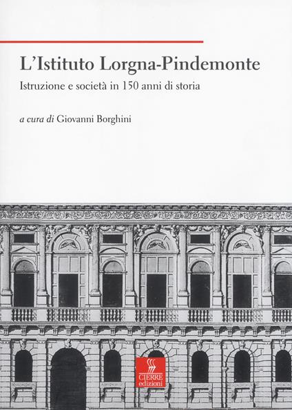 L'Istituto Lorgna-Pindemonte. Istruzione e società in 150 anni di storia - copertina