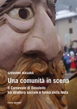 Una comunità in scena. Il carnevale di Dosoledo tra struttura sociale e forma della festa