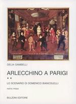 Arlecchino a Parigi. Vol. 2: Lo scenario di Domenico Biancolelli.