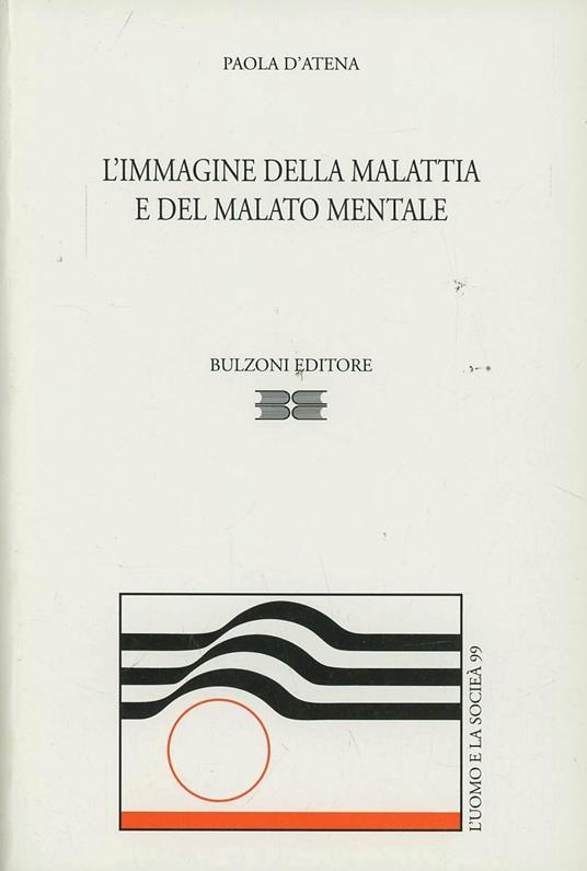 L' immagine della malattia e del malato mentale - Paola D'Atena - copertina