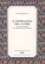 Il disinganno del cuore. Giacomo Leopardi tra malinconia e stoicismo