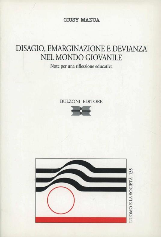 Disagio, emarginazione e devianza nel mondo giovanile. Note per una riflessione educativa - Giusy Manca - copertina