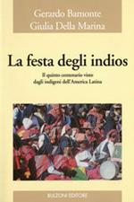 La festa degli indios. Il quinto centenario visto dagli indigeni dell'America latina