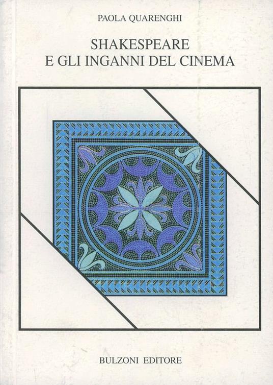 Shakespeare e gli inganni del cinema - Paola Quarenghi - copertina