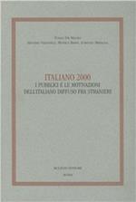 Italiano 2000. I pubblici e le motivazioni dell'italiano diffuso fra stranieri