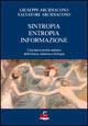 Sintropia, entropia, informazione. Una nuova teoria unitaria della fisica, chimica e biologia - Giuseppe Arcidiacono,Salvatore Arcidiacono - copertina