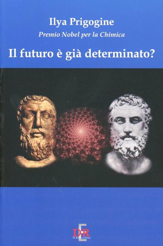 Il futuro è già determinato? - Ilya Prigogine - copertina