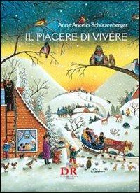 Il piacere di vivere - Anne Ancelin Schützenberger - copertina