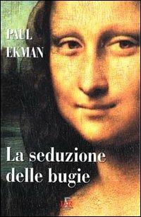 La seduzione delle bugie - Paul Ekman - copertina