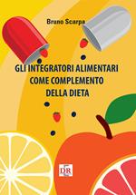 Gli integratori alimentari come complemento della dieta