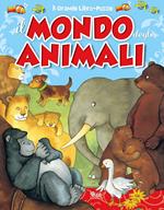 Il mondo degli animali. Ediz. illustrata