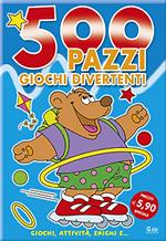 500 pazzi giochi divertenti