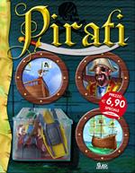 I pirati. Ediz. illustrata. Con gadget