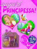 Auguri principessa! Ediz. illustrata. Con gadget