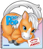 Pony. A spasso con i miei amici