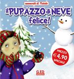 Il pupazzo di neve felice! Suonarelli di Natale. Ediz. illustrata