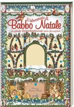 Il laboratorio di Babbo Natale. Libro pop-up