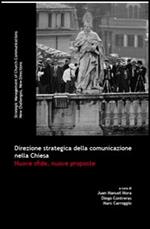 Direzione strategica della comunicazione nella Chiesa. Nuove sfide, nuove proposte