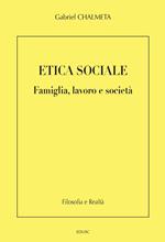Etica sociale. Famiglia, lavoro e società