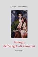 Teologia del Vangelo di Giovanni. Vol. 3