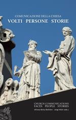 Comunicazione della Chiesa. Volti, persone, storie. Atti dell'8º Seminario professionale sugli uffici di comunicazione della Chiesa