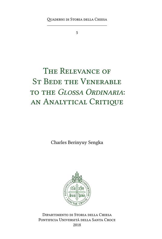 The relevance of St. Bede the Venerable to the «Glossa Ordinaria». An analytical critique - Charles Berinyuy Sengka - copertina