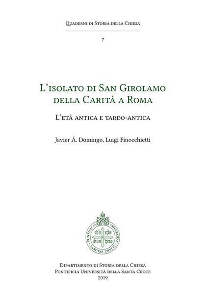 L' isolato di San Girolamo della Carità a Roma. L'età antica e tardo antica - Javier Domingo,Luigi Finocchietti - copertina