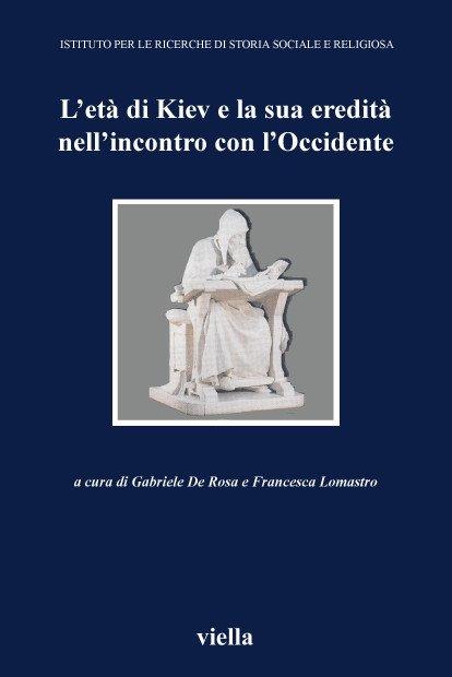 L' età di Kiev e la sua eredità nell'incontro con l'Occidente. Atti del Convegno (Vicenza, 11-13 aprile 2002) - copertina