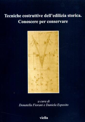 Tecniche costruttive dell'edilizia storica. Conoscere per conservare - copertina