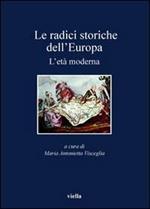 Le radici storiche dell'Europa. L'età moderna