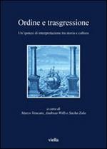 Ordine e trasgressione. Un'ipotesi di interpretazione tra storia e cultura