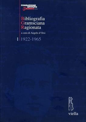 Bibliografia gramsciana ragionata. Vol. 1: 1922-1965. - copertina