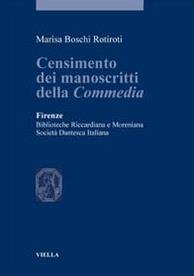 Censimento dei manoscritti della commedia. Firenze, biblioteche Riccardiana e Moreniana. Società dantesca italiana - Marisa Boschi Rotiroti - copertina