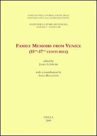 Family memoirs from Venice (15th-17th centuries). Ediz. italiana - copertina