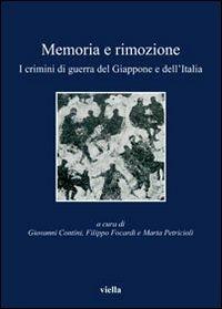 Memoria e rimozione. I crimini di guerra del Giappone e dell'Italia - copertina