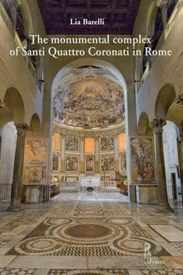 The monumental complex of Santi Quattro Coronati in Rome - Lia Barelli - copertina