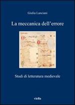 La meccanica dell'errore. Studi di letteratura medievale