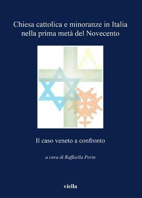 Chiesa cattolica e minoranze in Italia nella prima metà del Novecento. Il caso veneto a confronto - copertina