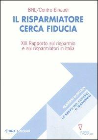 Il risparmiatore cerca fiducia. 19° rapporto sul risparmio e sui risparmiatori in Italia - copertina