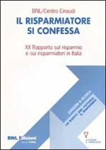 Il risparmiatore si confessa. 20º rapporto sul risparmio e sui risparmiatori in Italia